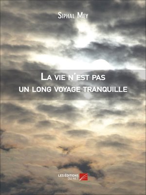 cover image of La vie n'est pas un long voyage tranquille